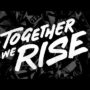 Together We Rise