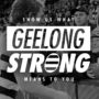 Geelong Strong – what does it mean to you?